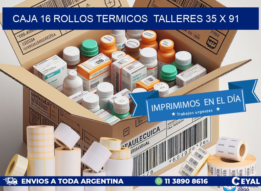 CAJA 16 ROLLOS TERMICOS  TALLERES 35 x 91
