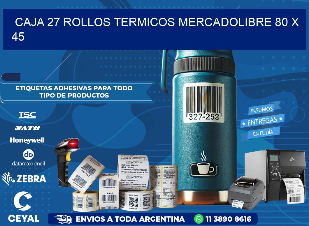 CAJA 27 ROLLOS TERMICOS MERCADOLIBRE 80 x 45