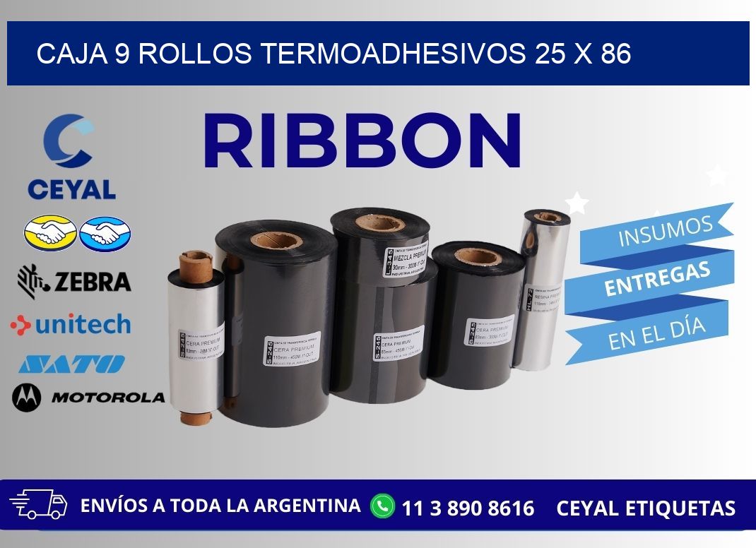 CAJA 9 ROLLOS TERMOADHESIVOS 25 x 86