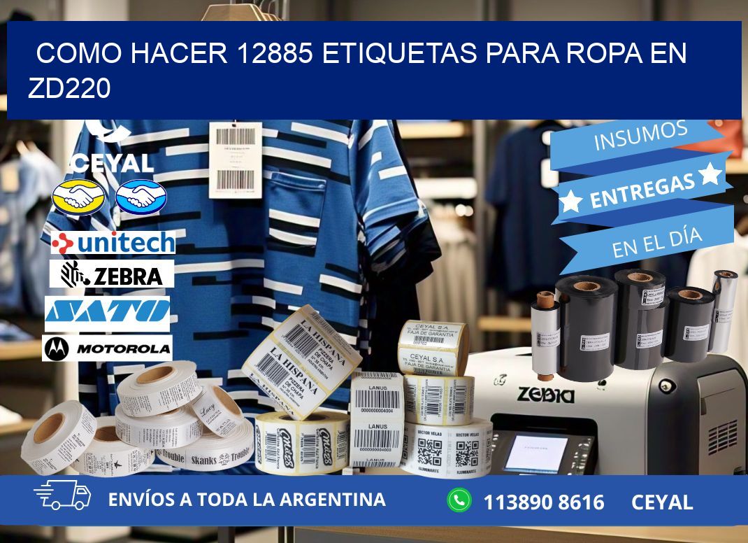 Como hacer 12885 etiquetas para ropa en zd220