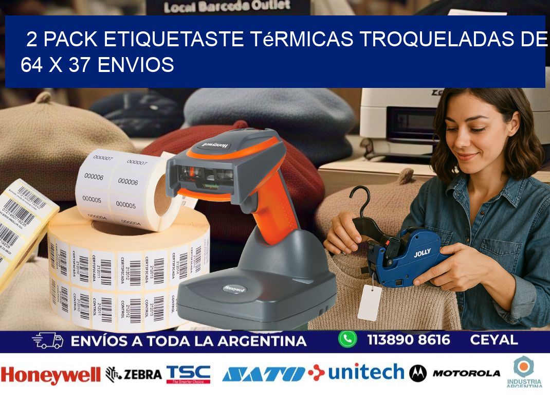 2 pack etiquetaste Térmicas Troqueladas De 64 x 37 ENVIOS