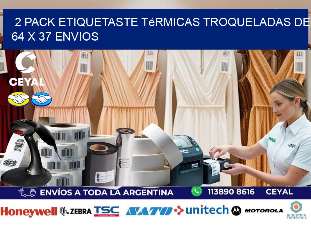2 pack etiquetaste Térmicas Troqueladas De 64 x 37 ENVIOS