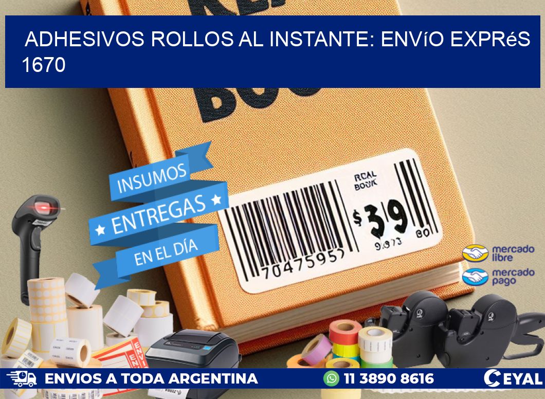 Adhesivos rollos al Instante: Envío Exprés 1670