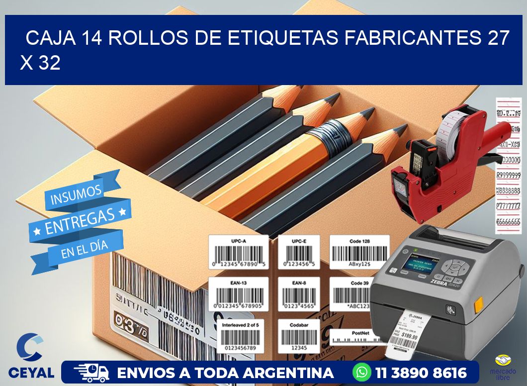 CAJA 14 ROLLOS DE ETIQUETAS FABRICANTES 27 x 32