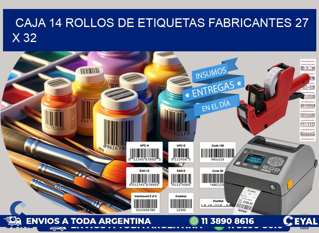 CAJA 14 ROLLOS DE ETIQUETAS FABRICANTES 27 x 32