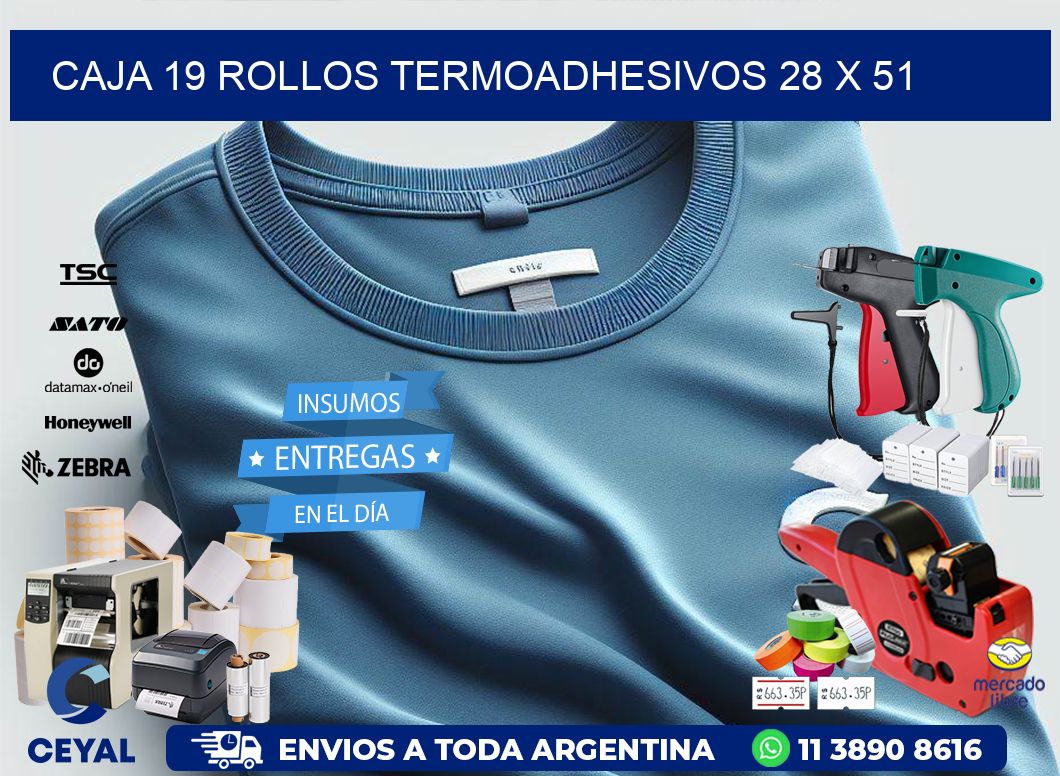 CAJA 19 ROLLOS TERMOADHESIVOS 28 x 51