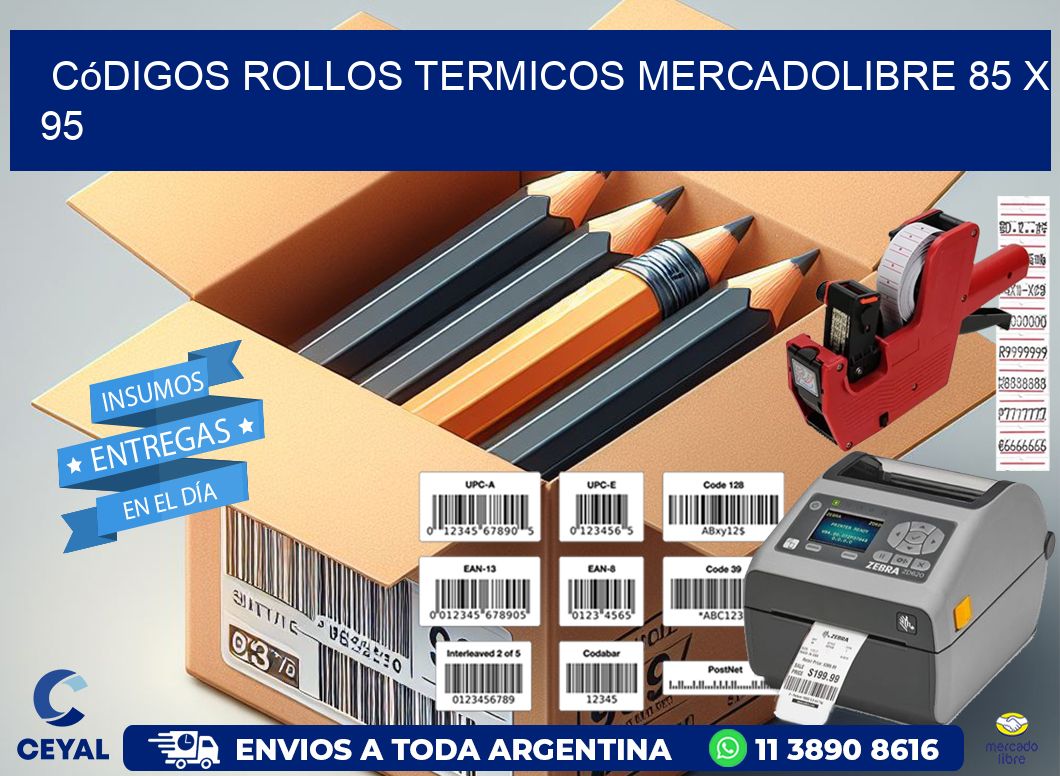 Códigos ROLLOS TERMICOS MERCADOLIBRE 85 x 95