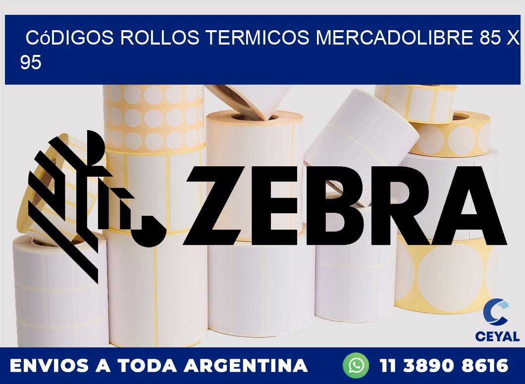 Códigos ROLLOS TERMICOS MERCADOLIBRE 85 x 95