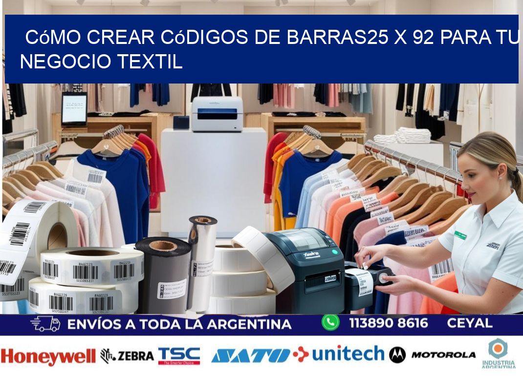 Cómo Crear Códigos de Barras25 x 92 para Tu Negocio Textil