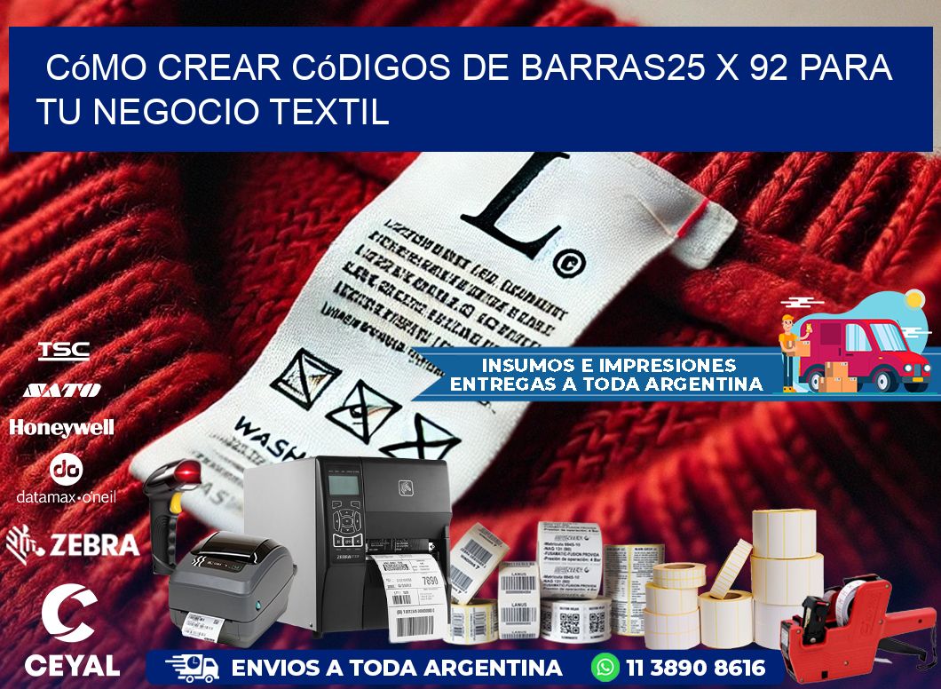Cómo Crear Códigos de Barras25 x 92 para Tu Negocio Textil