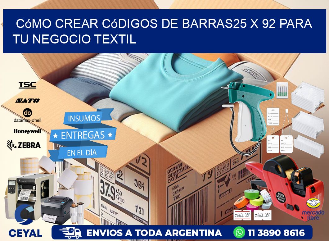 Cómo Crear Códigos de Barras25 x 92 para Tu Negocio Textil
