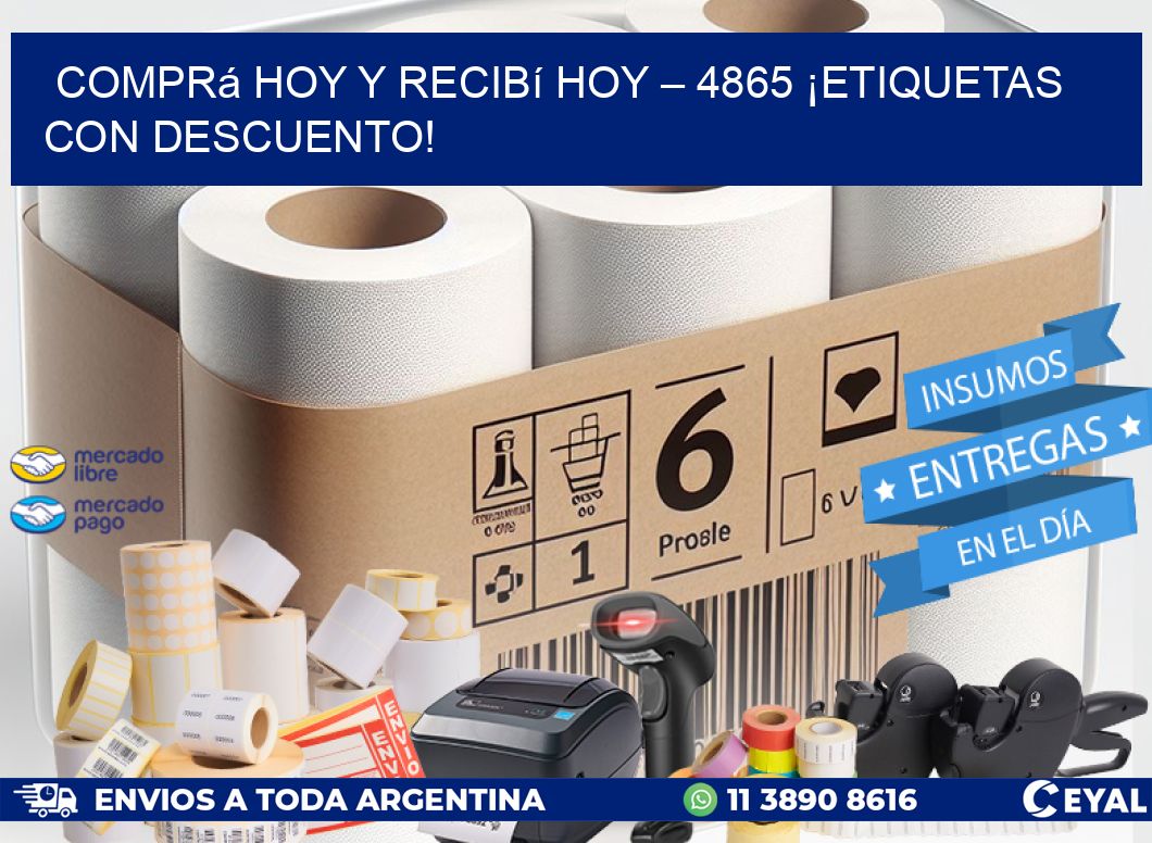 Comprá Hoy y Recibí Hoy – 4865 ¡Etiquetas con Descuento!