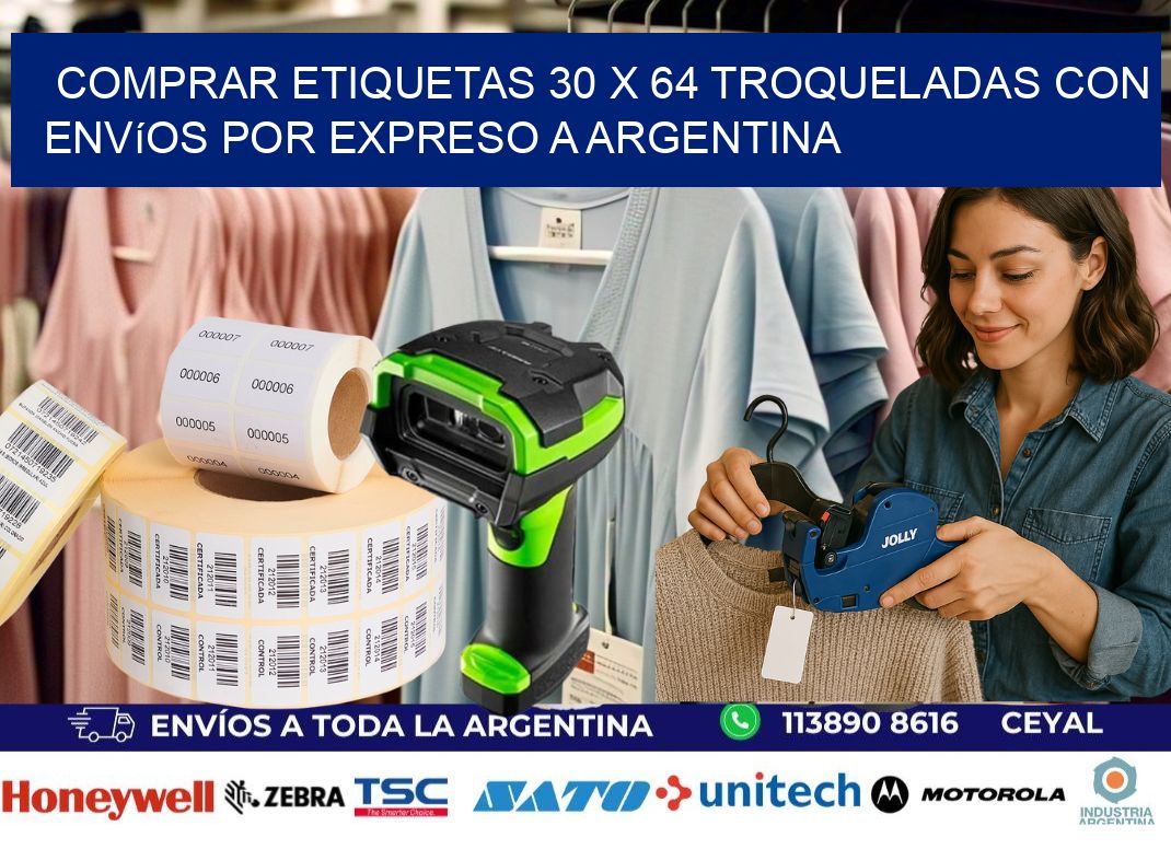 Comprar etiquetas 30 x 64 troqueladas con envíos por expreso a Argentina