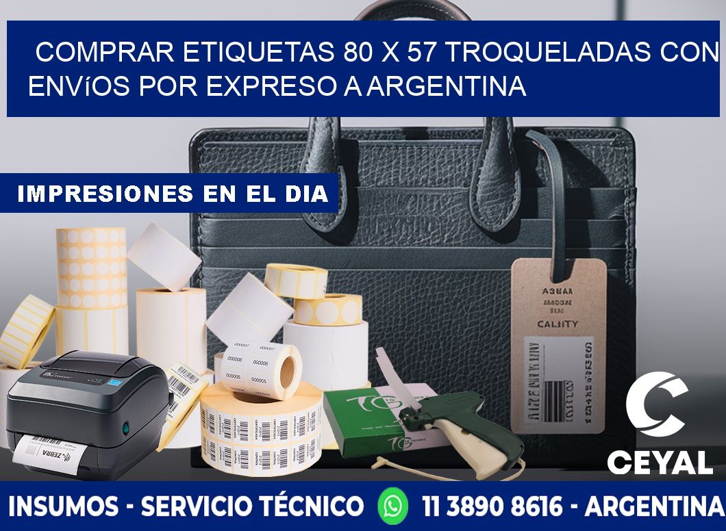 Comprar etiquetas 80 x 57 troqueladas con envíos por expreso a Argentina