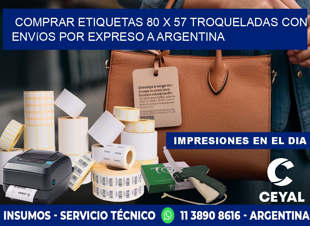 Comprar etiquetas 80 x 57 troqueladas con envíos por expreso a Argentina