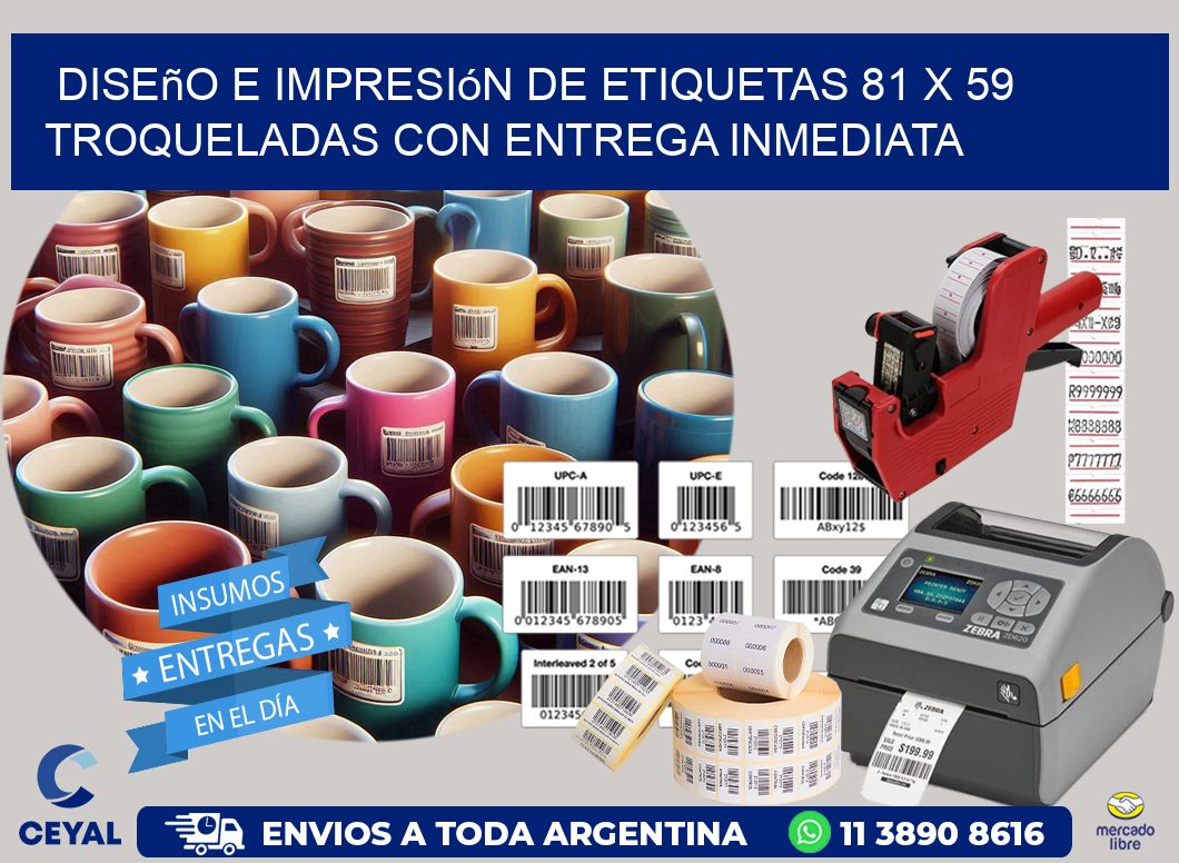 Diseño e impresión de etiquetas 81 x 59 troqueladas con entrega inmediata