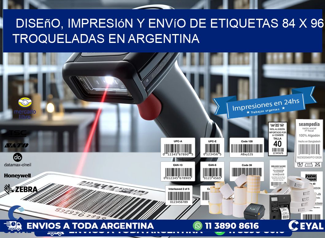 Diseño, impresión y envío de etiquetas 84 x 96 troqueladas en Argentina