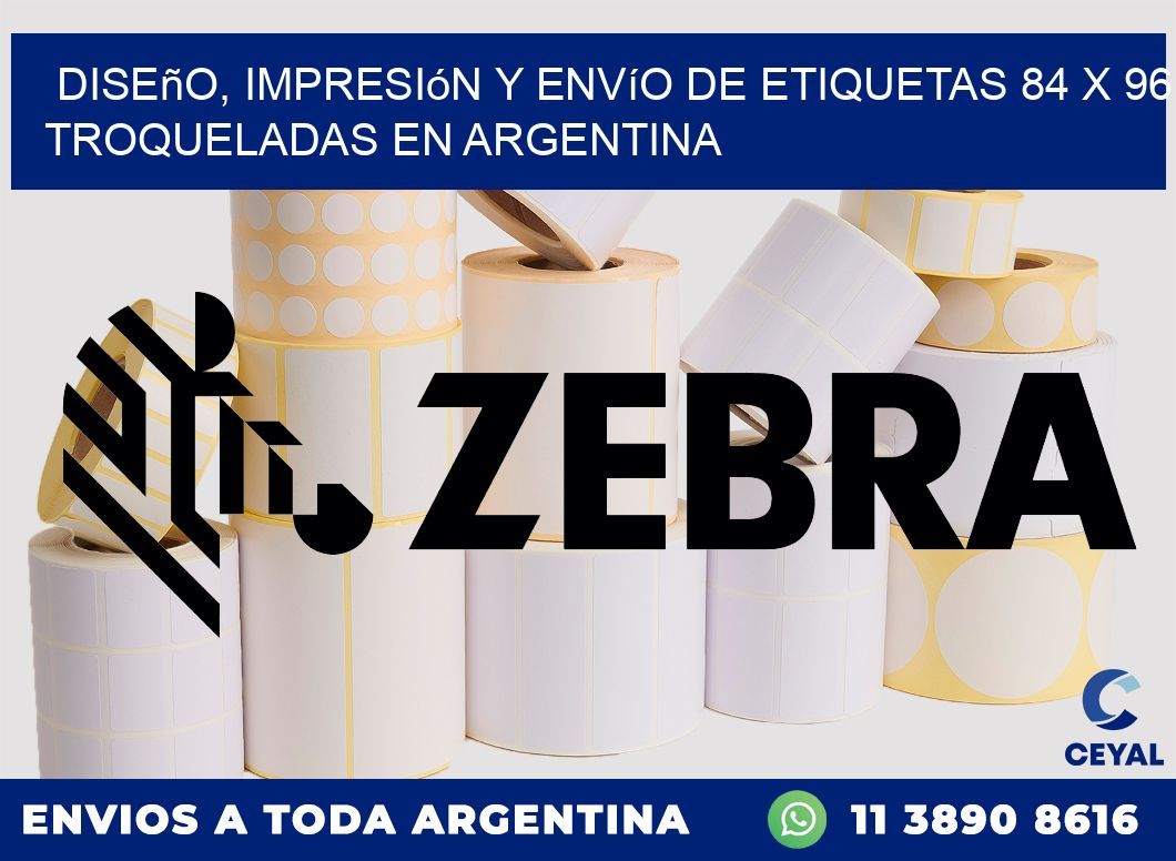 Diseño, impresión y envío de etiquetas 84 x 96 troqueladas en Argentina