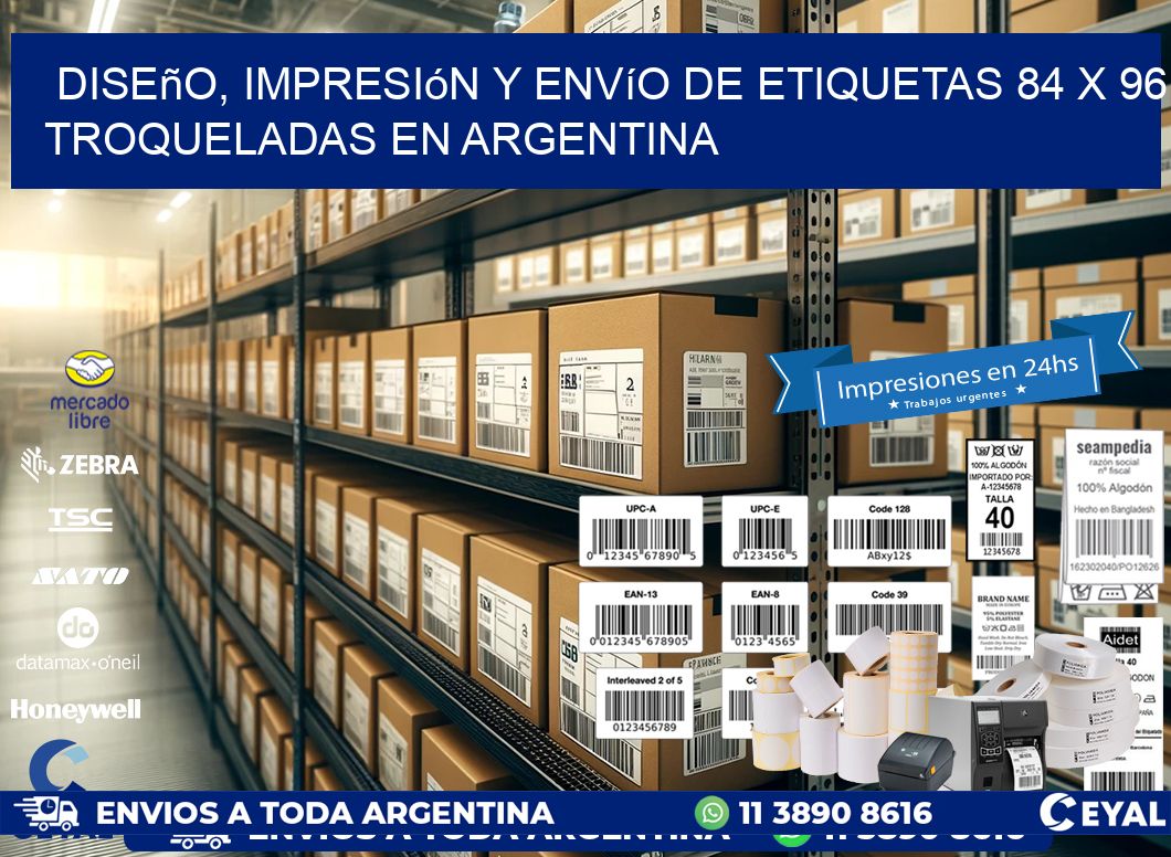 Diseño, impresión y envío de etiquetas 84 x 96 troqueladas en Argentina