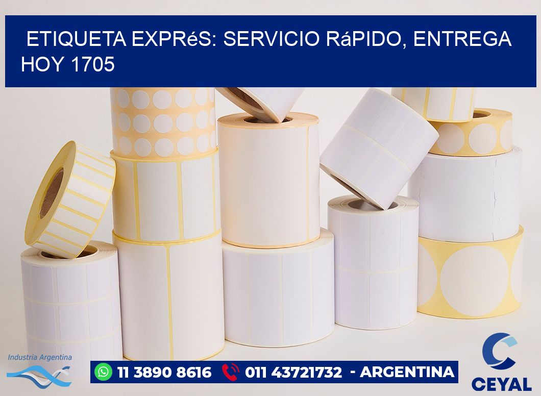 Etiqueta Exprés: Servicio Rápido, Entrega Hoy 1705