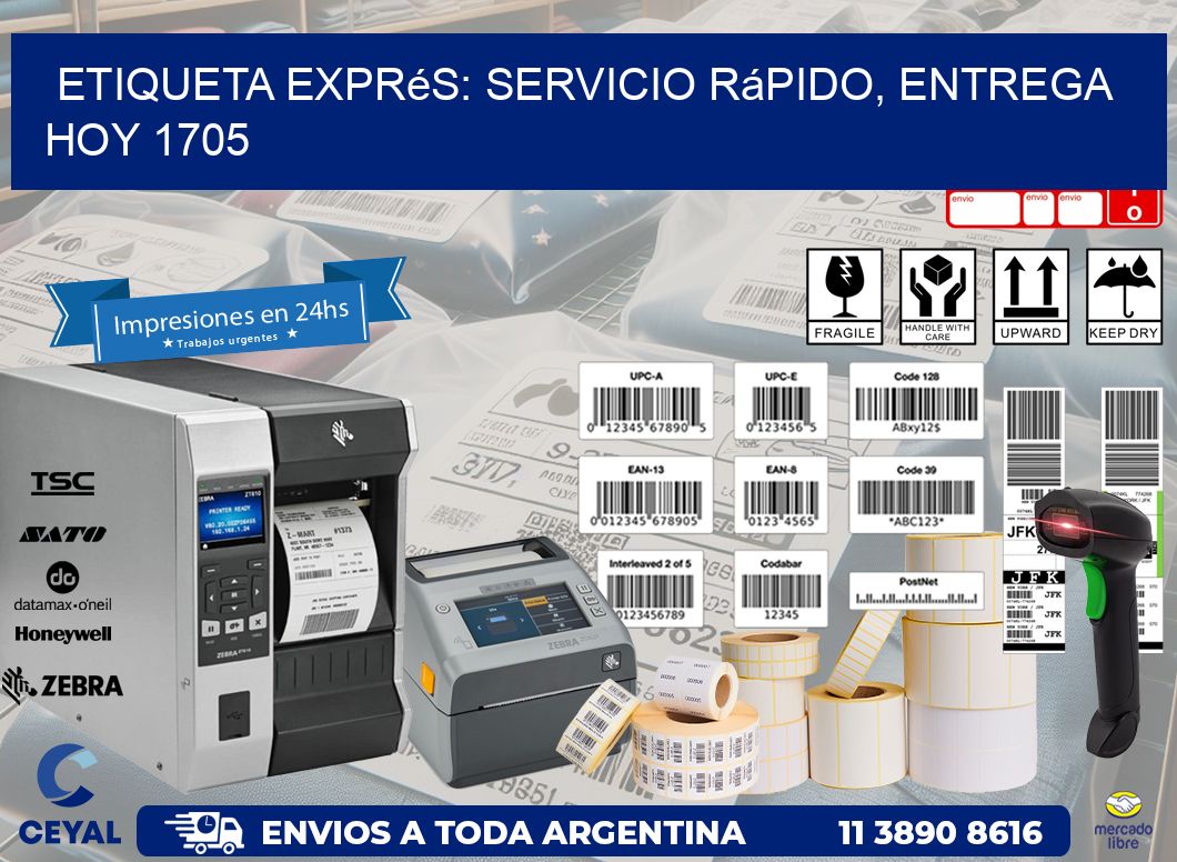 Etiqueta Exprés: Servicio Rápido, Entrega Hoy 1705