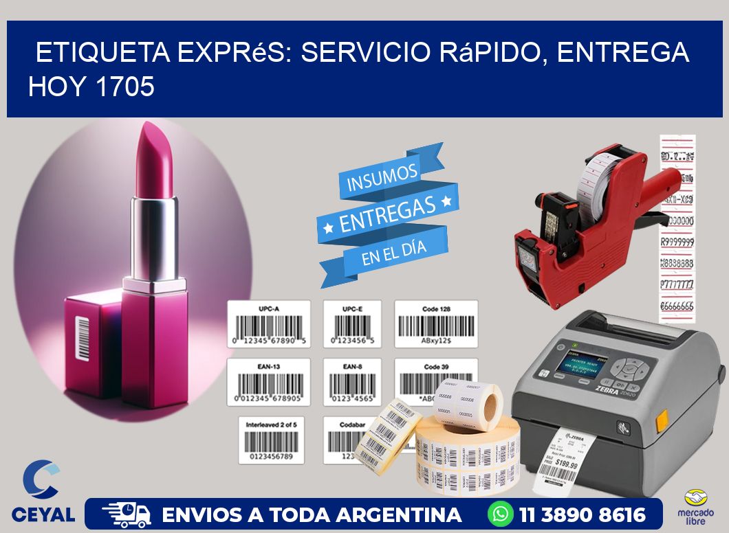 Etiqueta Exprés: Servicio Rápido, Entrega Hoy 1705