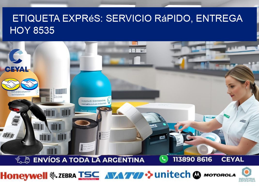 Etiqueta Exprés: Servicio Rápido, Entrega Hoy 8535