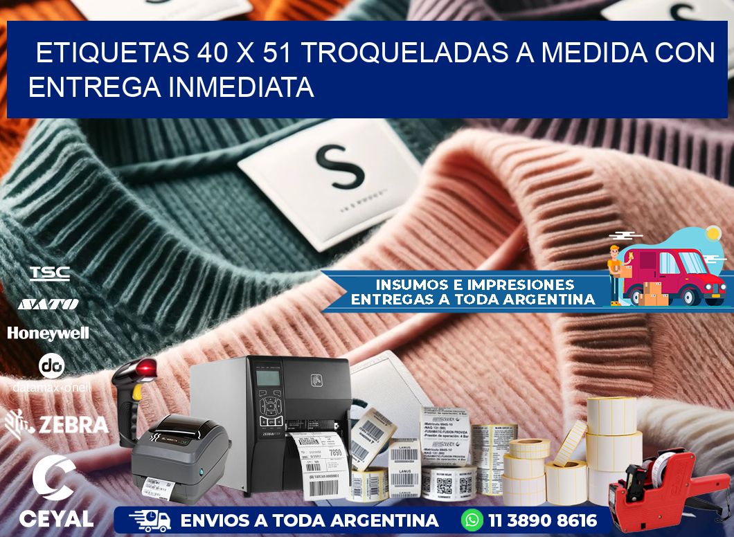 Etiquetas 40 x 51 troqueladas a medida con entrega inmediata