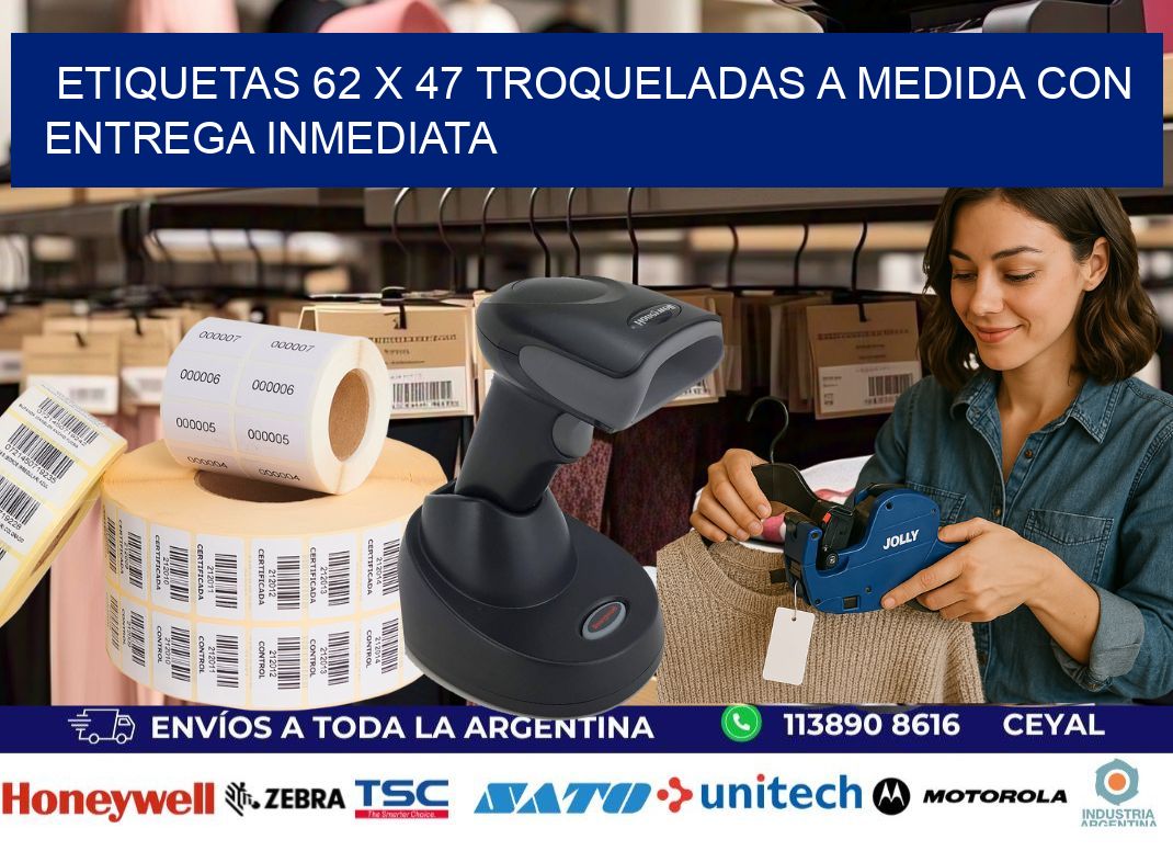 Etiquetas 62 x 47 troqueladas a medida con entrega inmediata