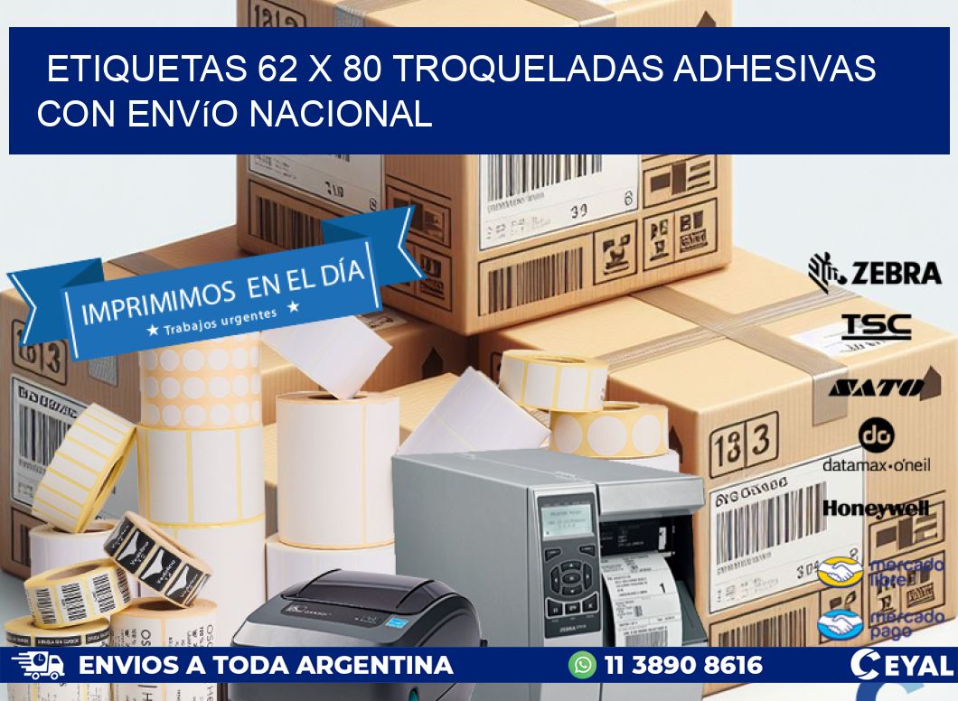 Etiquetas 62 x 80 troqueladas adhesivas con envío nacional
