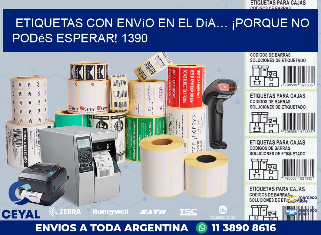 Etiquetas con Envío en el Día… ¡Porque No Podés Esperar! 1390