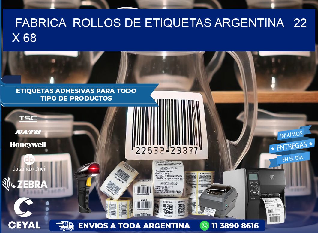 Fabrica  ROLLOS DE ETIQUETAS ARGENTINA   22 x 68