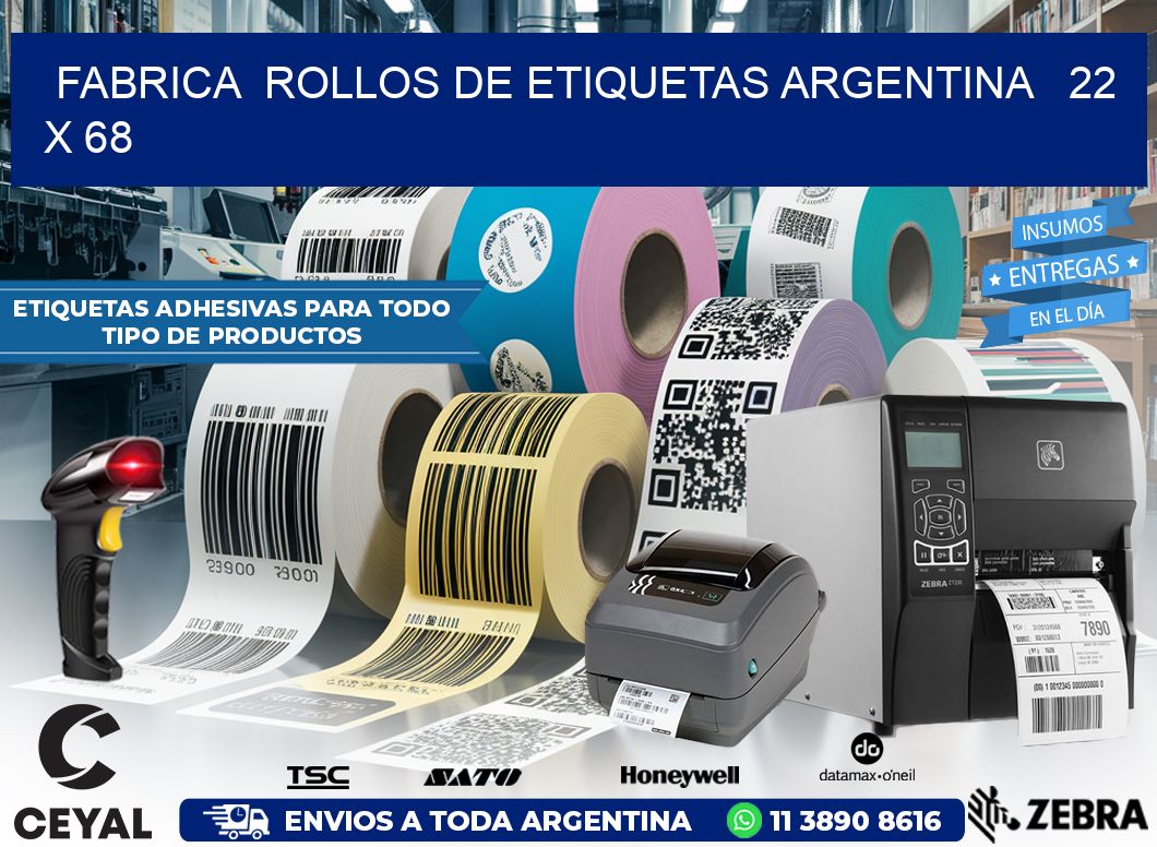 Fabrica  ROLLOS DE ETIQUETAS ARGENTINA   22 x 68
