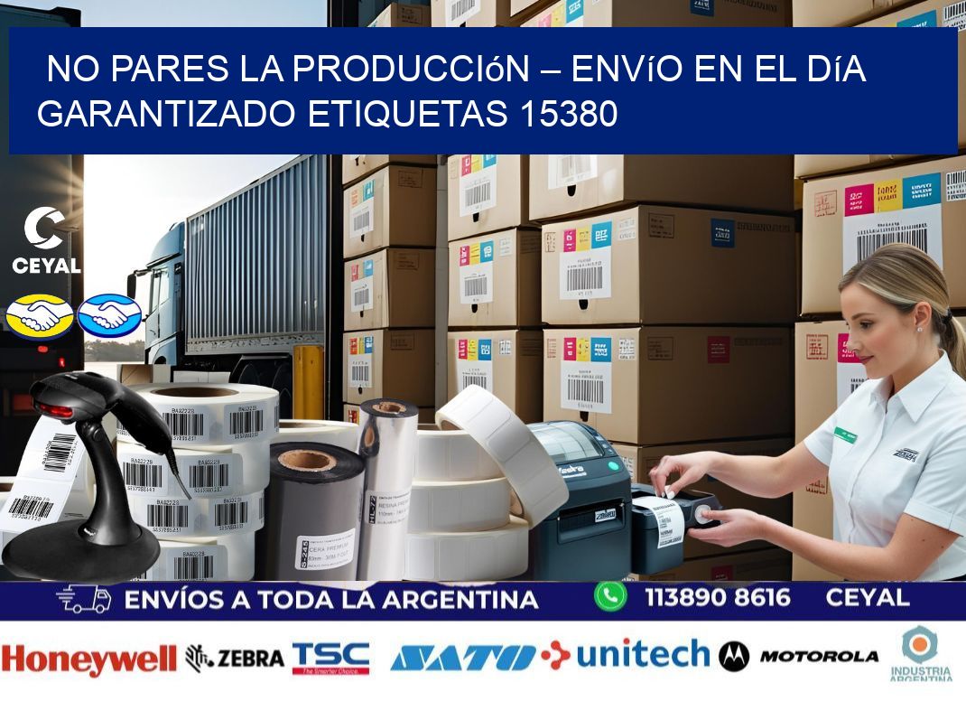 No Pares la Producción – Envío en el Día Garantizado etiquetas 15380