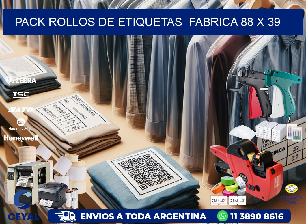 Pack ROLLOS DE ETIQUETAS  FABRICA 88 x 39