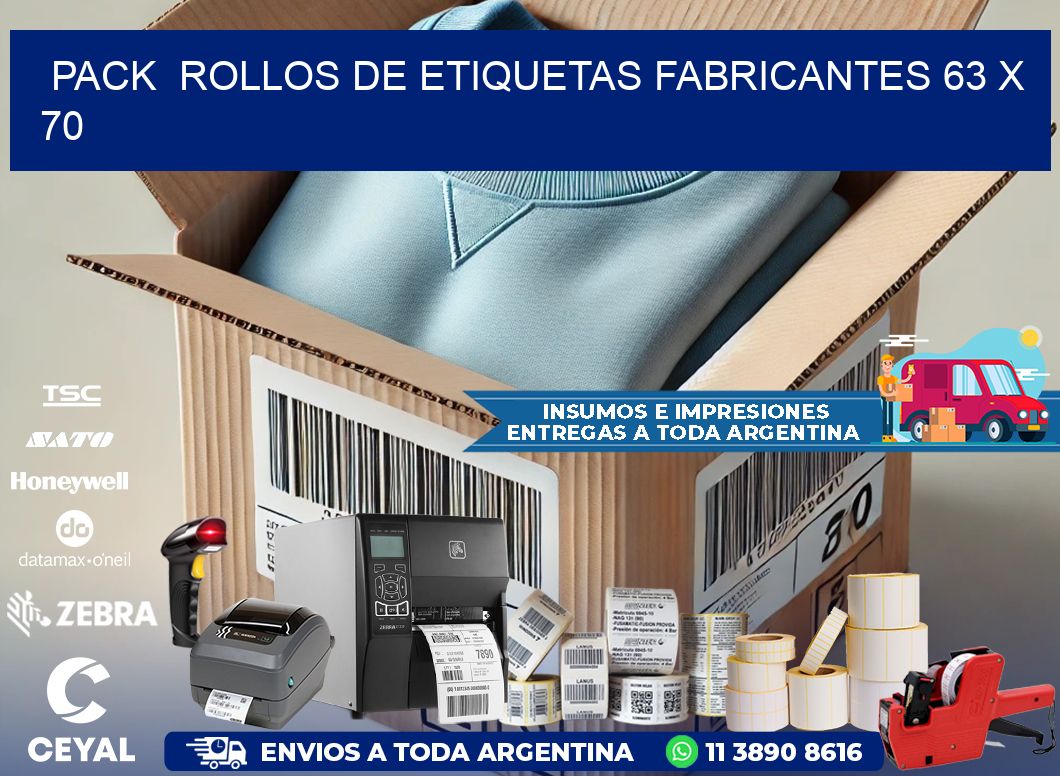 Pack  ROLLOS DE ETIQUETAS FABRICANTES 63 x 70