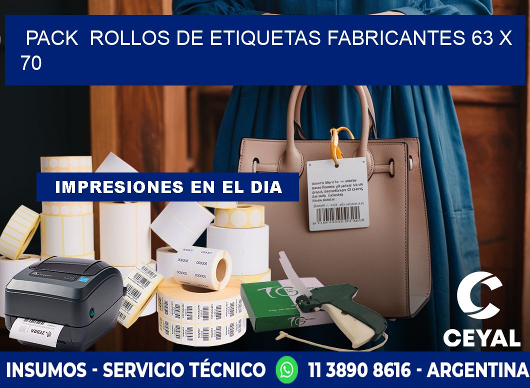 Pack  ROLLOS DE ETIQUETAS FABRICANTES 63 x 70