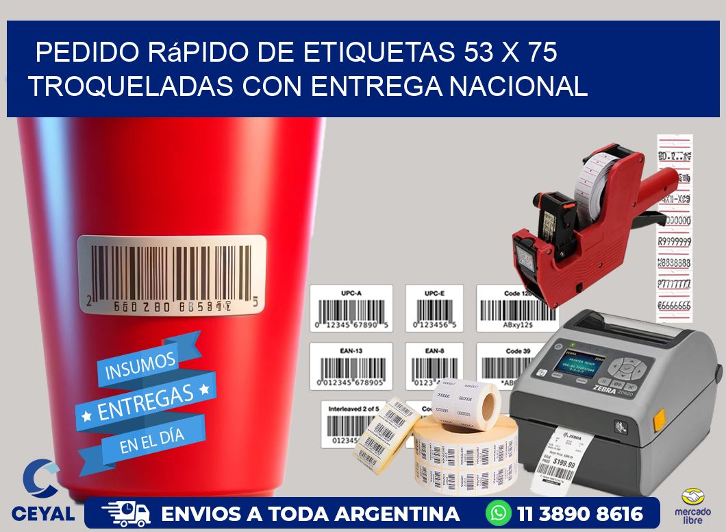 Pedido rápido de etiquetas 53 x 75 troqueladas con entrega nacional