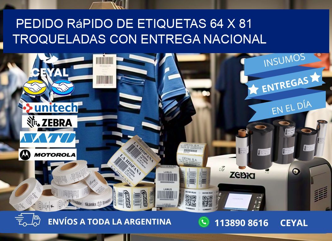 Pedido rápido de etiquetas 64 x 81 troqueladas con entrega nacional