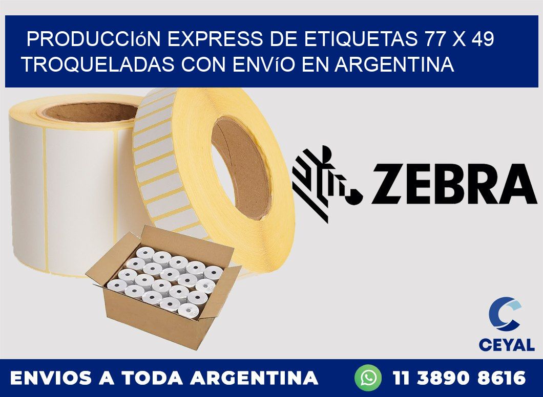 Producción express de etiquetas 77 x 49 troqueladas con envío en Argentina
