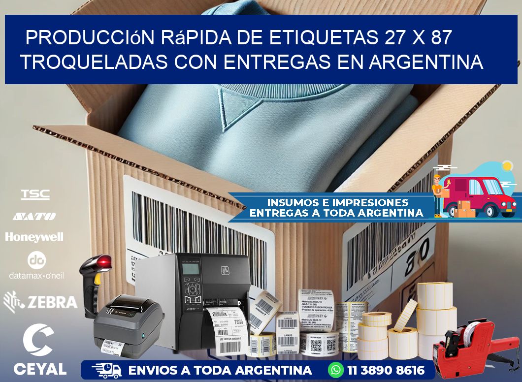 Producción rápida de etiquetas 27 x 87 troqueladas con entregas en Argentina