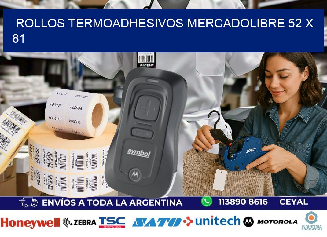 ROLLOS TERMOADHESIVOS MERCADOLIBRE 52 x 81