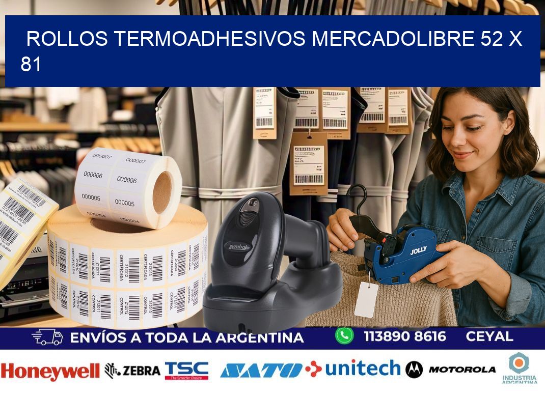 ROLLOS TERMOADHESIVOS MERCADOLIBRE 52 x 81