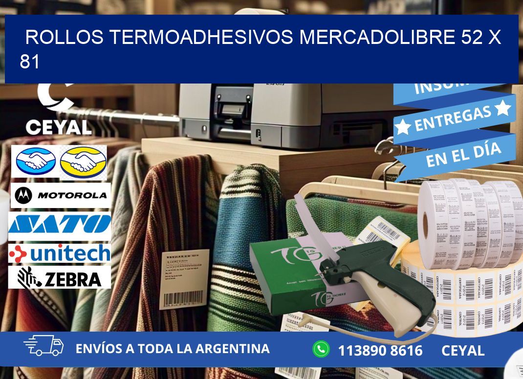 ROLLOS TERMOADHESIVOS MERCADOLIBRE 52 x 81