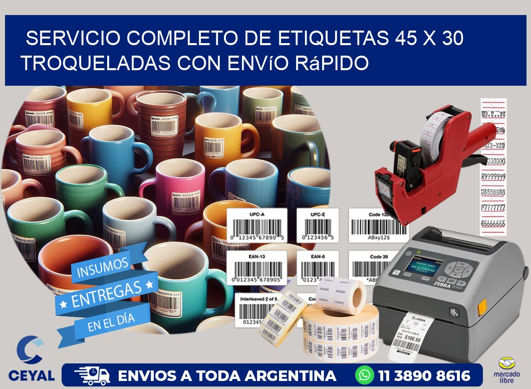 Servicio completo de etiquetas 45 x 30 troqueladas con envío rápido
