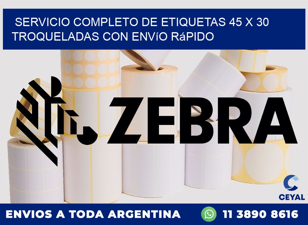 Servicio completo de etiquetas 45 x 30 troqueladas con envío rápido