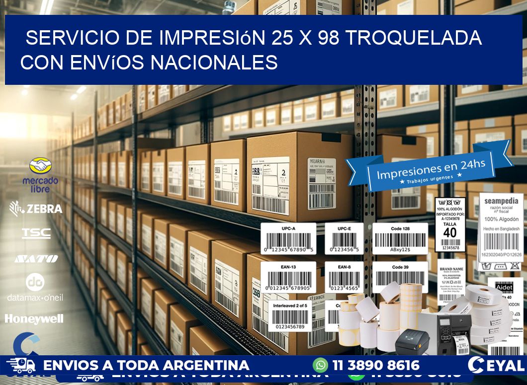 Servicio de impresión 25 x 98 troquelada con envíos nacionales