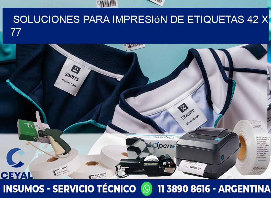 Soluciones para impresión de etiquetas 42 x 77