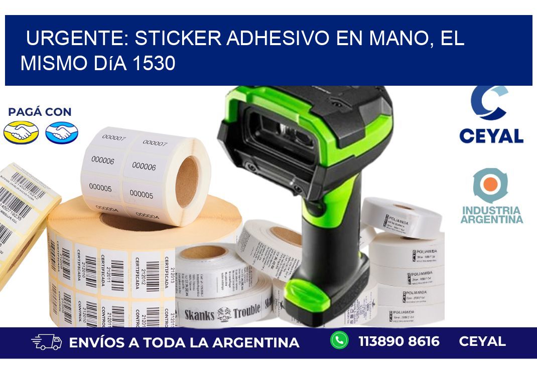 Urgente: Sticker adhesivo en Mano, el Mismo Día 1530