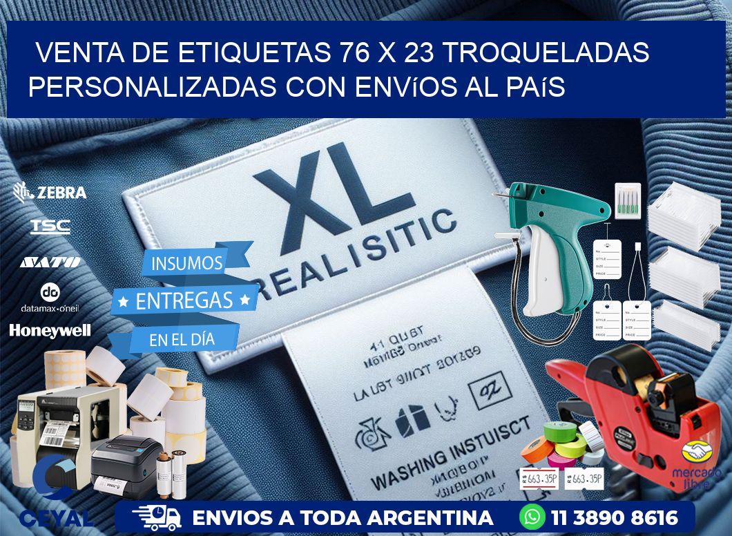 Venta de etiquetas 76 x 23 troqueladas personalizadas con envíos al país